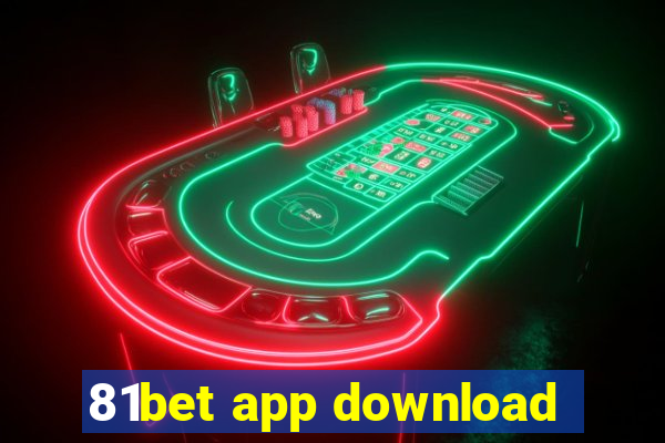 81bet app download